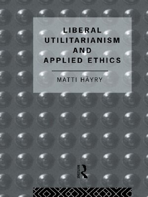cover image of Liberal Utilitarianism and Applied Ethics